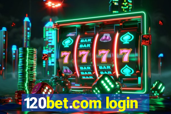 120bet.com login